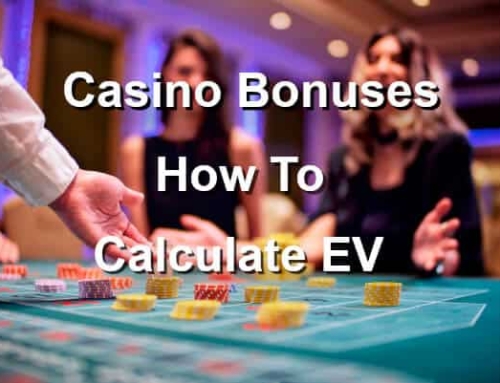 CASINO EXPECTED VALUE (EV) ULTIMATE GUIDE – HOW TO VALUE BONUSES AND GAMES PROPERLY